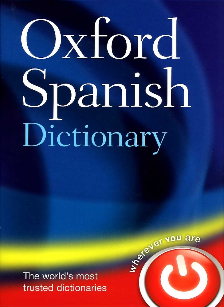 Oxford Spanish Dictionary. Fourth Edition