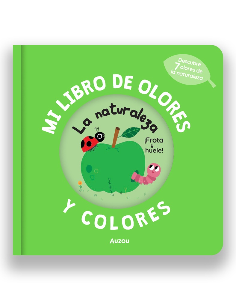 Mi libro de olores y colores: La Naturaleza