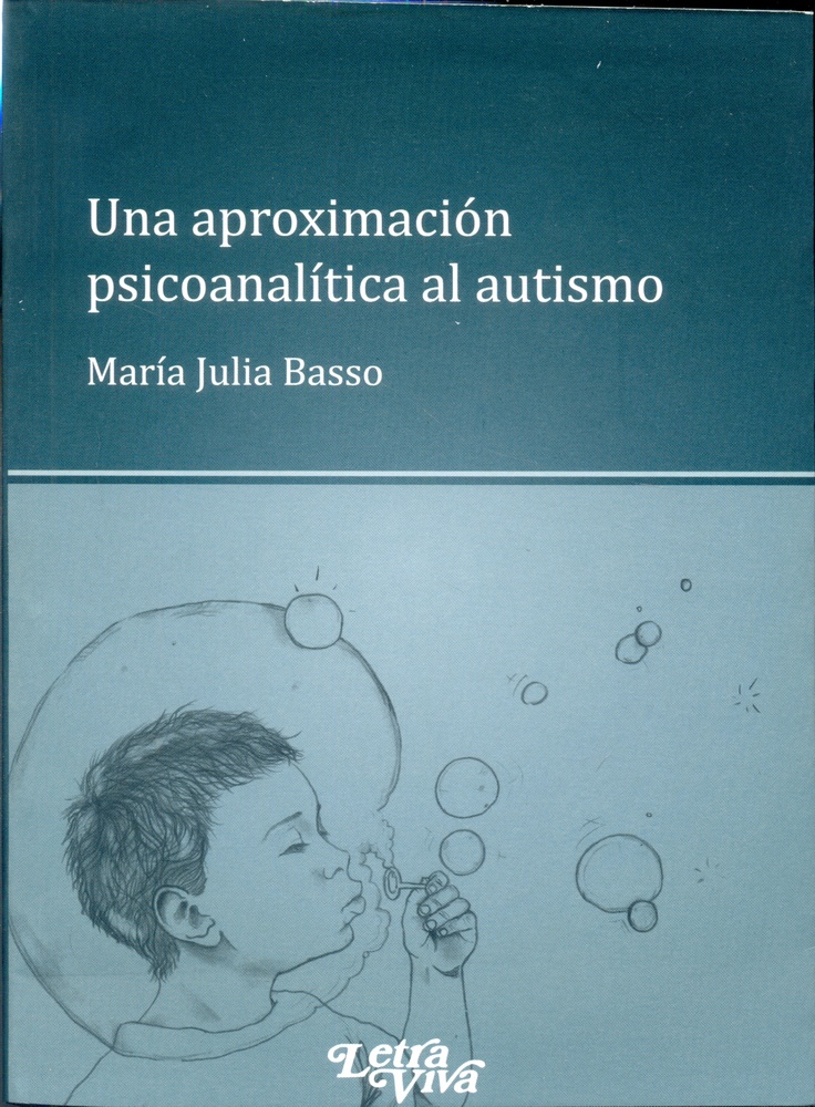 Una aproximacion psicoanalitica al autismo