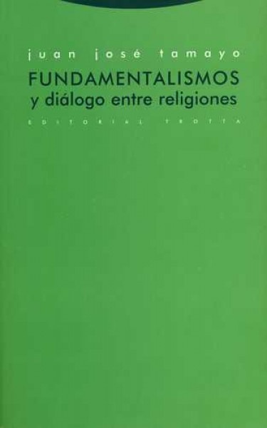 Fundamentalismos y diálogo entre religiones