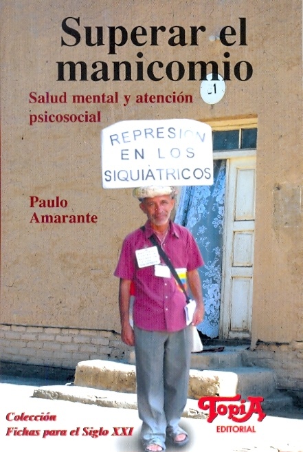 Superar el manicomio. Salud mental y atencion psicosocial