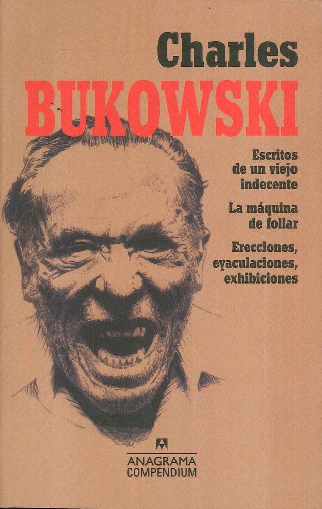 Escritos de un viejo indecente - La máquina de follar - Erecciones, eyaculaciones, exhibiciones