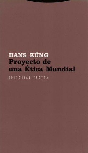 proyecto una etica mundial (4¬ edic.)