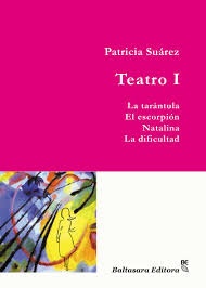 Teatro I. La tarantula El escorpion Natalina La dificultad