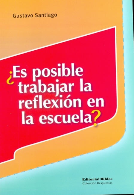 Es posible trabajar la reflexion en la escuela