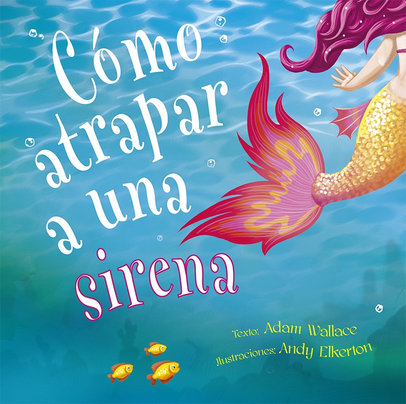 Como atrapar a una sirena