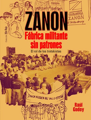 Zanon. Fabrica militante sin patrones