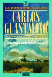 La Obra musical de Carlos Guastavino