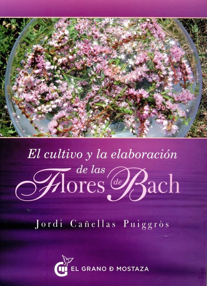 El Cultivo y la elaboracion de las flores de bach