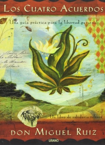 Cuatro acuerdos, Los (edicion 15 aniversario)