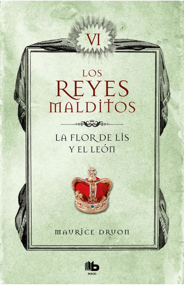 La flor de lis y el león (Los Reyes Malditos 6)