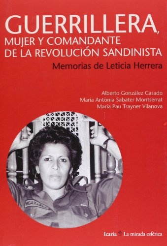 Guerrillera mujer y comandante de la revolucion sandinista