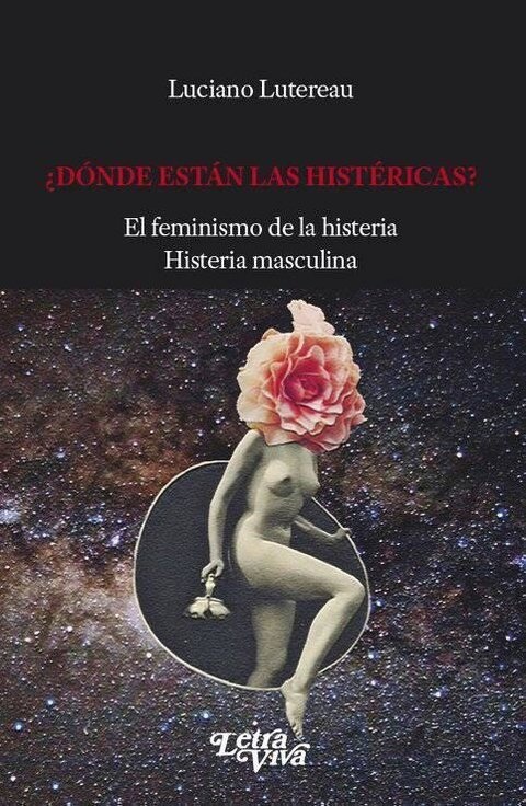 ¿Dónde están las histéricas?