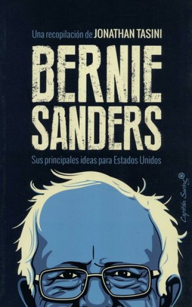 Bernie Sanders. Sus principales ideas para Estados Unidos
