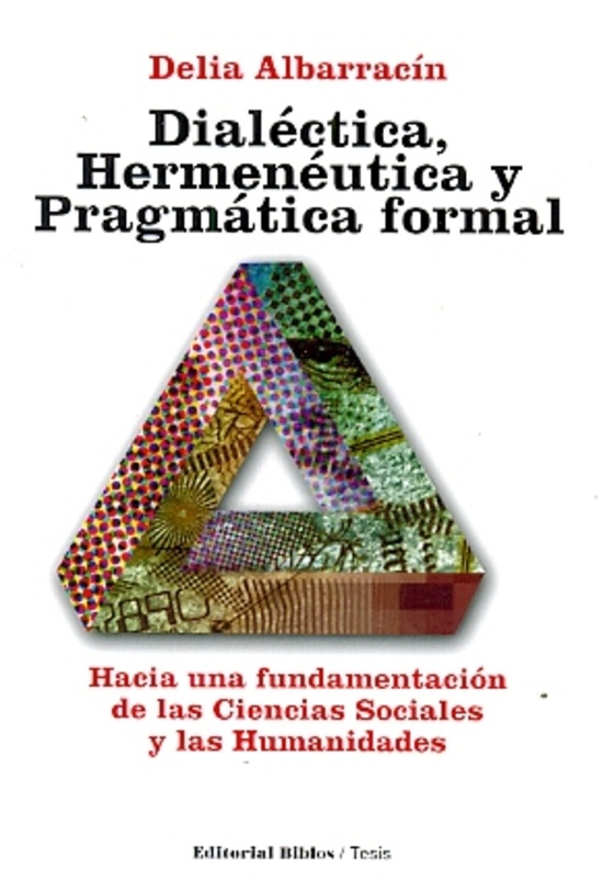 Dialéctica, Hermenéutica y Pragmática formal