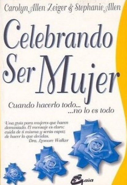 * Celebrando Ser Mujer