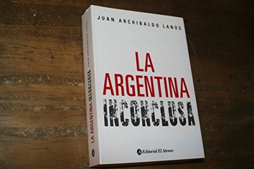 La Argentina inconclusa
