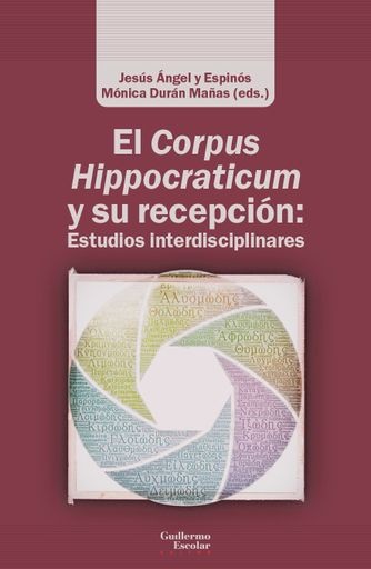 El Corpus Hippocraticum y su recepción: Estudios interdisciplinares