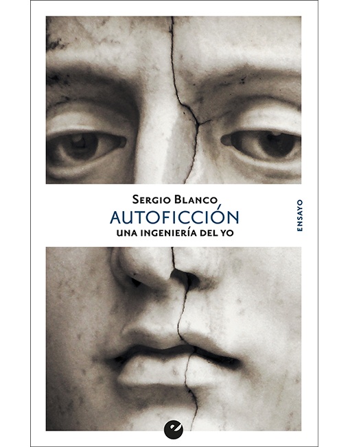 Autoficcion, una Ingenieria del yo