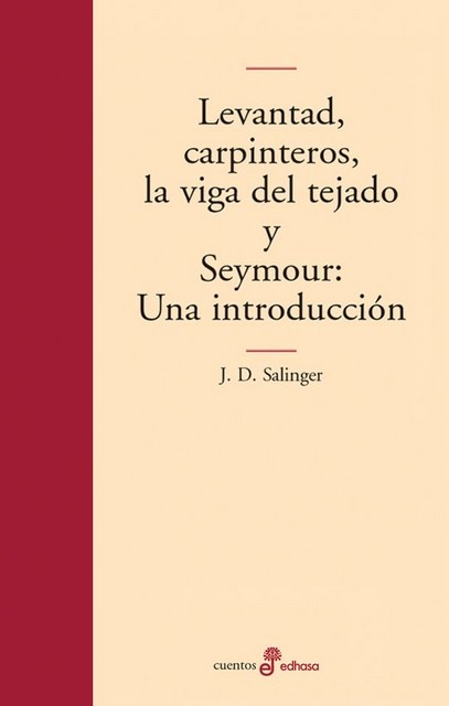 Levantad carpinteros, la viga del tejado y Seymour: una introducción