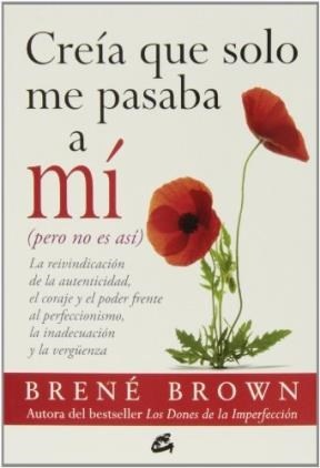 Creia Que Solo Me Pasaba A Mi