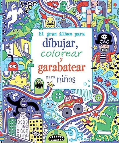 El Gran album para dibujar, colorear y garabatear para niños