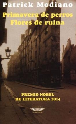 Primavera de perros / Flores de ruina