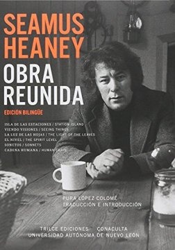 Seamus Heaney. Obra reunida