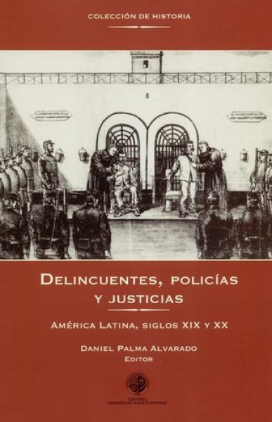 Delincuentes, policías y justicias
