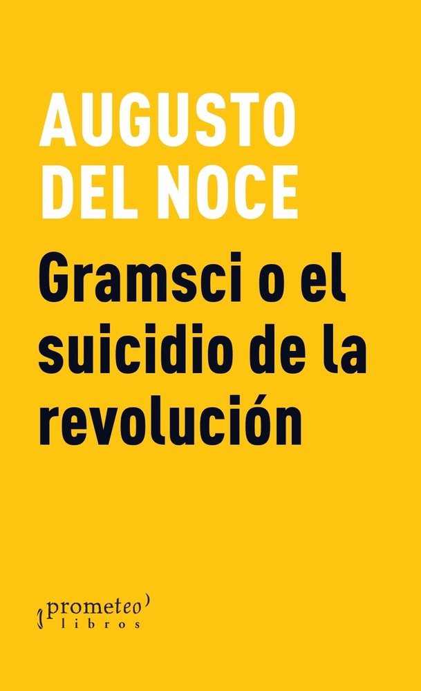 Gramsci o el suicidio de la revolucion