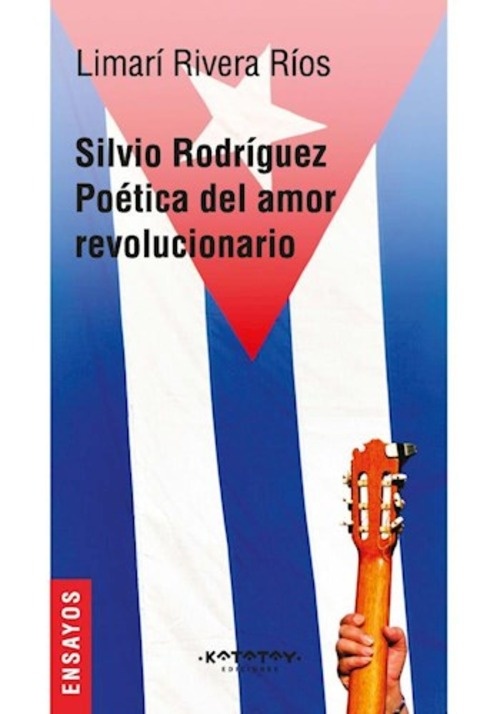 Silvio Rodriguez, Poetica del amor revolucionario