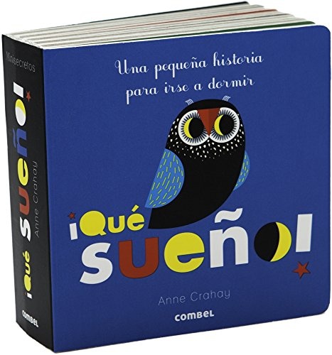 Que sueño ! Una pequeña historia para irse a dormir