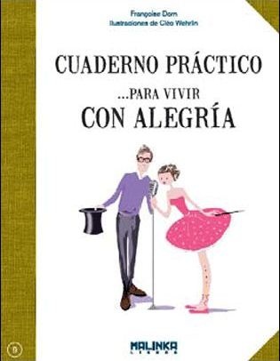 Cuaderno practico para vivir con alegria