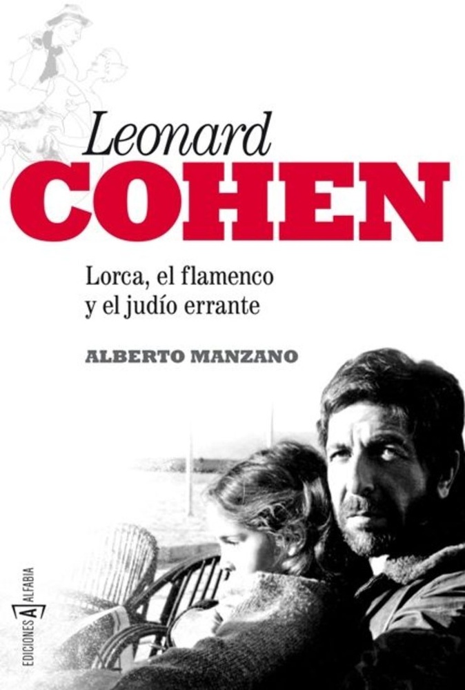 Leonard Cohen: lorca, el flamenco y el judío errante