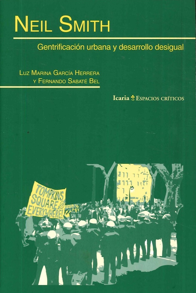 Neil Smith. Gentrificacion urbana y desarrollo desigual