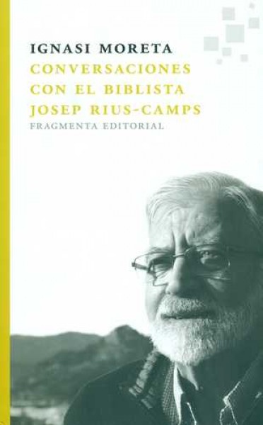 Conversaciones con el biblista Josep Rius-Camps