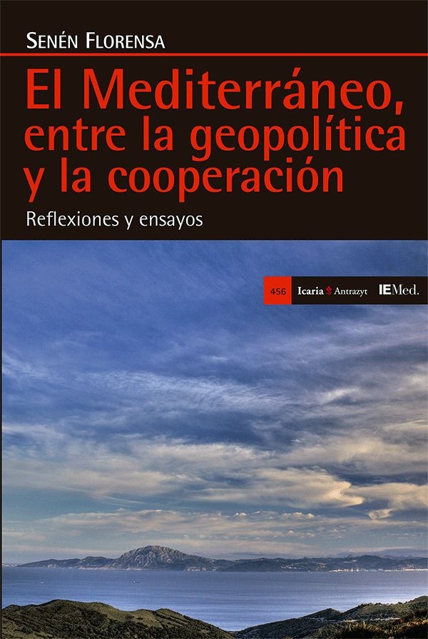 el mediterráneo, entre la geopolítica y la cooperación