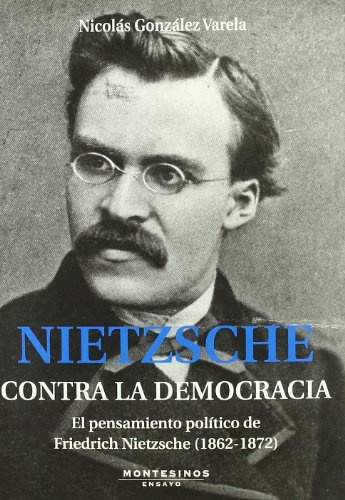 Nietzsche contra la democracia