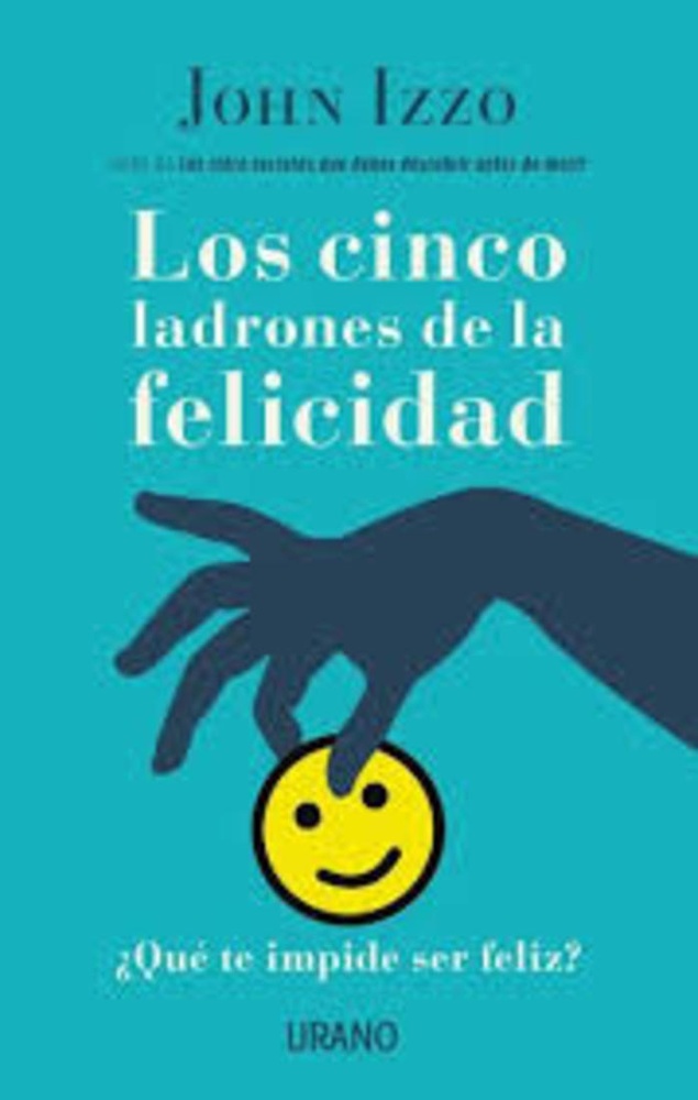 Los Cinco Ladrones De La Feclicidad