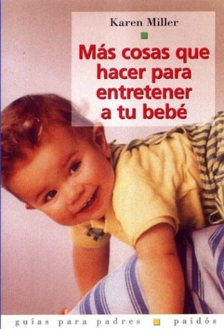 Mas cosas que hacer para entretener tu bebe