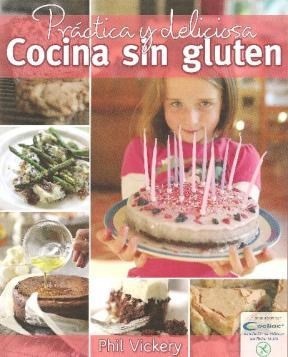 Practica Y Deliciosa Cocina Sin Gluten