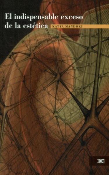 El indispensable exceso de la estetica