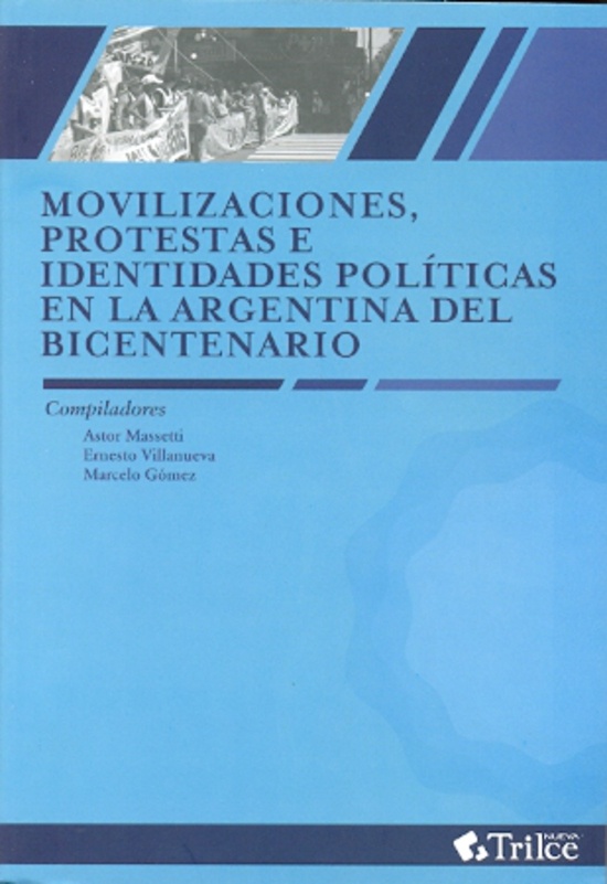 protestas e identidades politicas en La argentina del bicentenario Movilizaciones