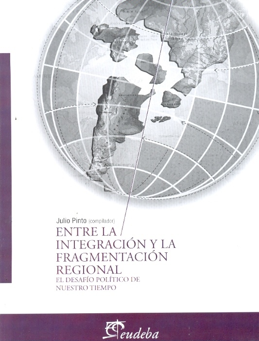 Entre la integracion y la fragmentacion regional