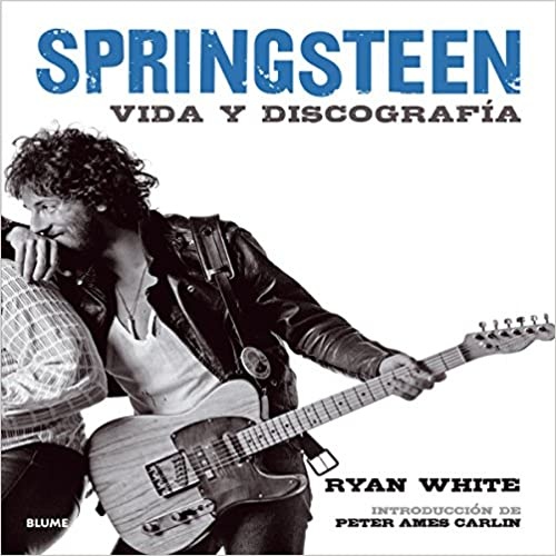 Springsteen. Vida y discografía