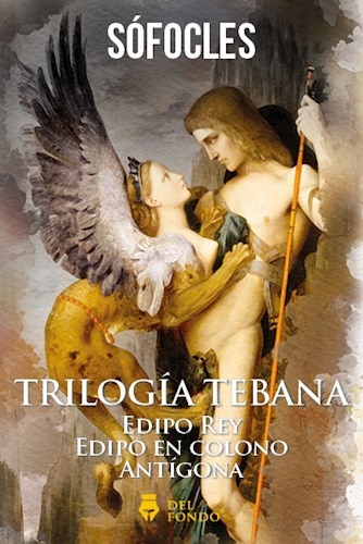 Trilogia tebana (Edipo Rey-Edipo en Colono- Antigona
