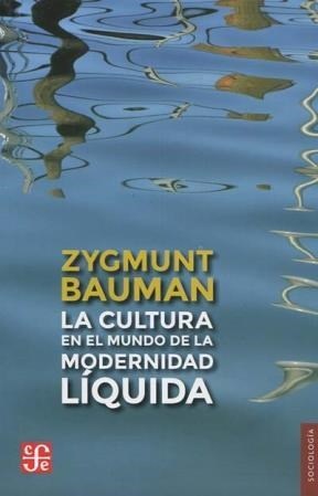 la Cultura en el mundo de la modernidad líquida