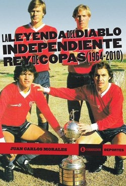 Leyenda del diablo, La. Independiente rey de copas (1964-2010)