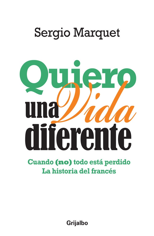 Quiero una vida diferente
