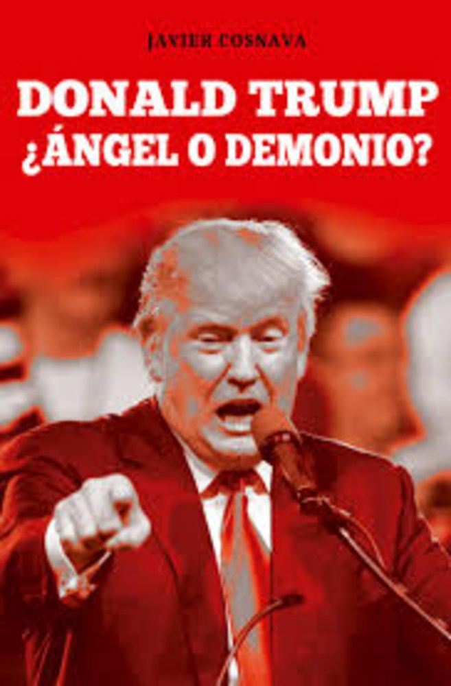 Donald Trump. Angel o demonio?